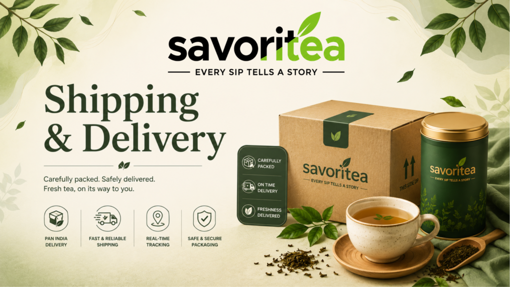 Savoritea Shipping and Delivery Policy banner displaying a branded shipping box, premium green tea tin, brewed teacup, and delivery logistics icons.